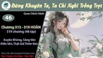 [HV] Đừng Khuyên Ta, Ta Chỉ Nghĩ Trồng Trọt